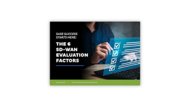 The 6 SD-WAN Evaluation Factors
