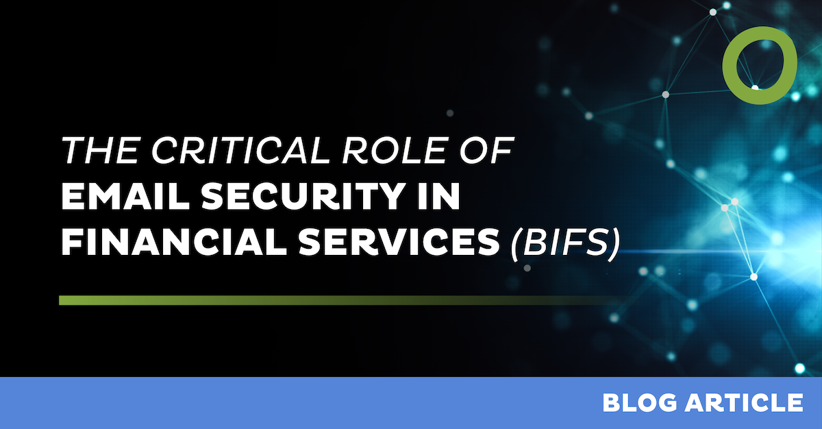 The critical role of email security in financial services