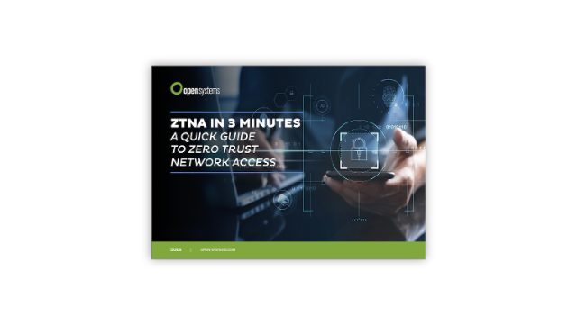 ZTNA in 3 Minutes: A Quick Guide to Zero Trust Network Access